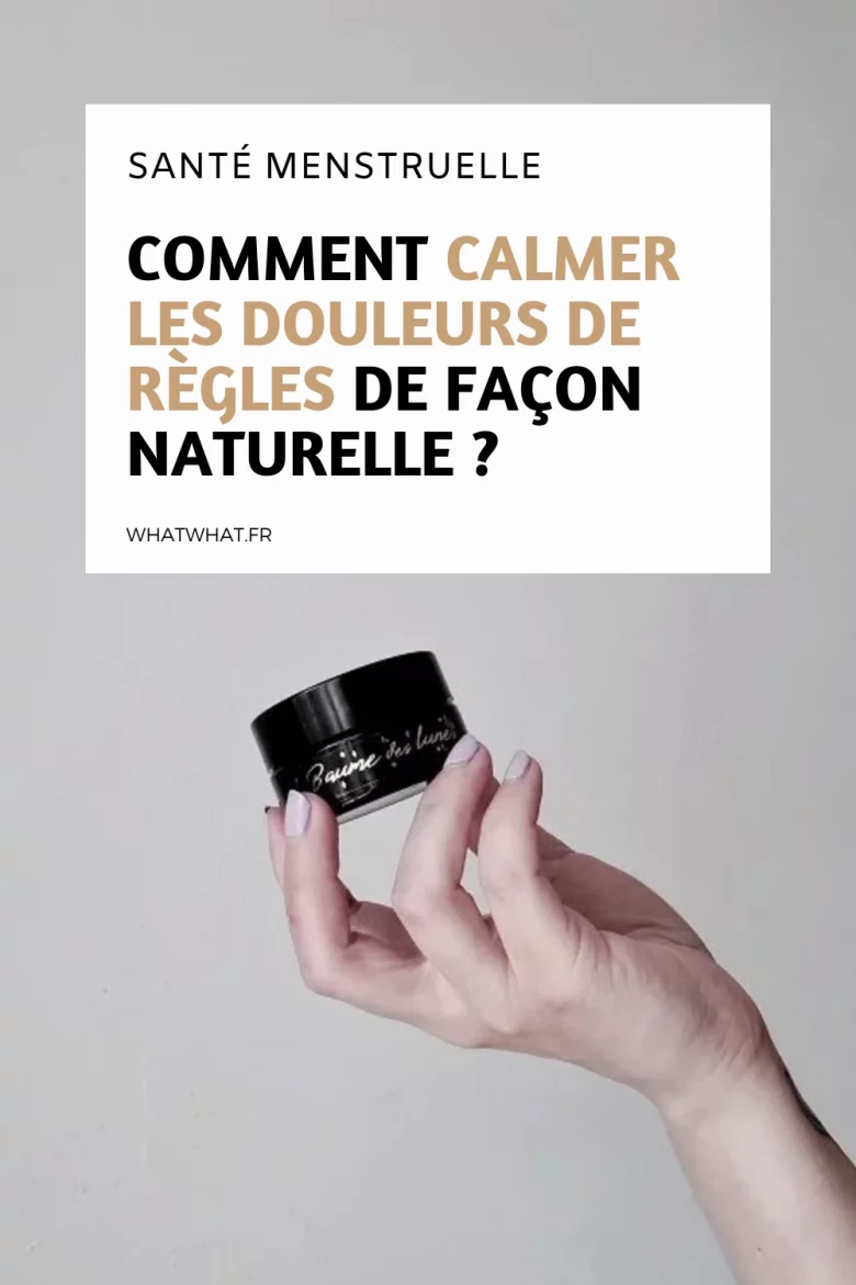 Comment calmer les douleurs de règles naturellement