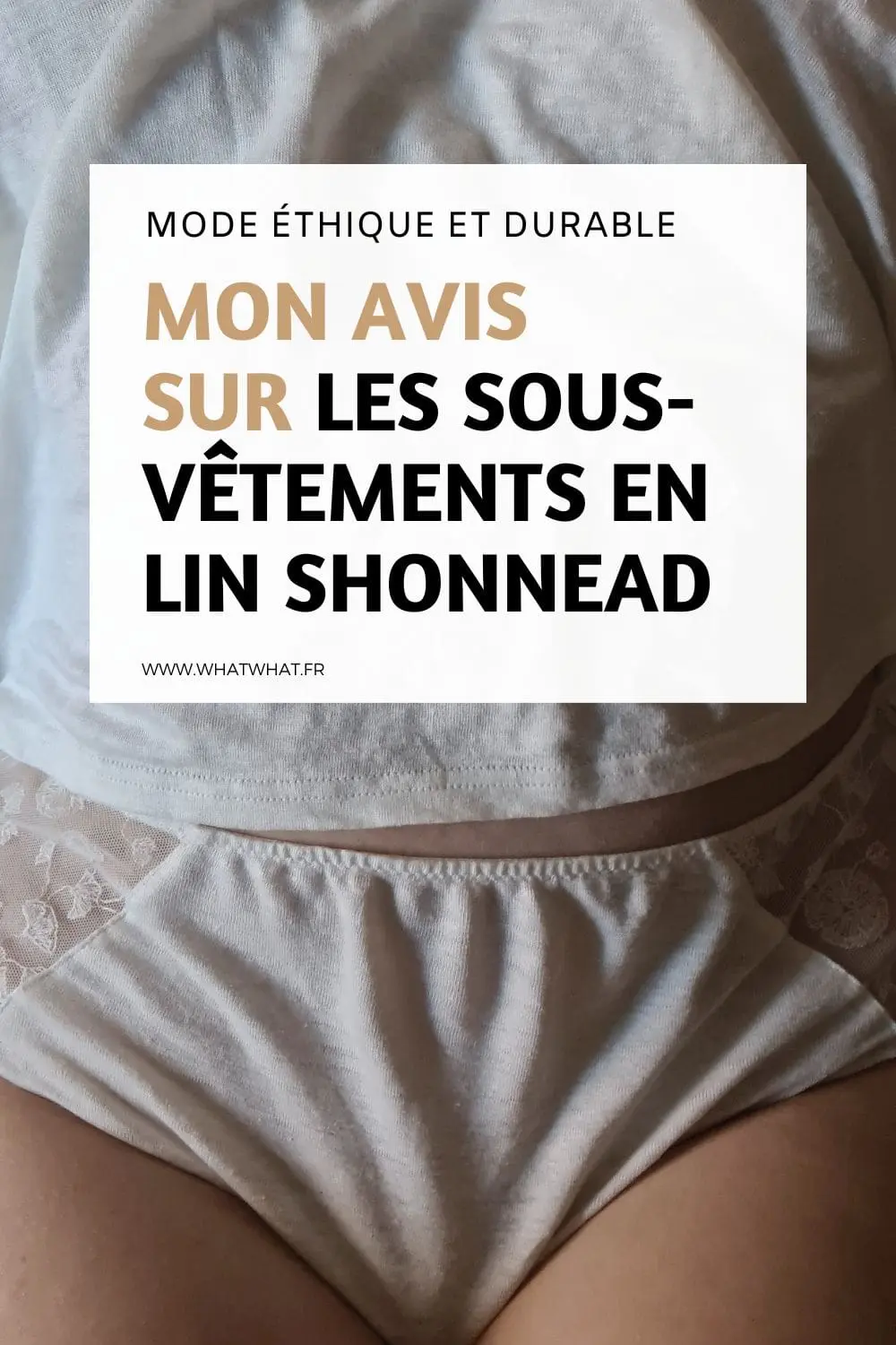 Mon-avis-sur-les-sous-vêtements-en-lin-Shonnead